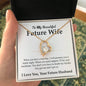 To My Beautiful Future Wife - I LOVE YOU - Forever Love Necklace(Yellow & White Gold Variants)